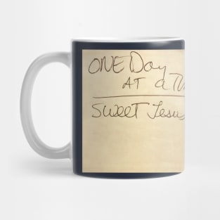 One Day At A Time Mug